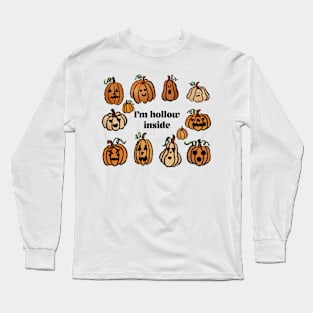 I’m hollow inside Long Sleeve T-Shirt